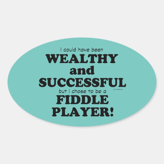 Fiddle Wealthy & Successful Oval Sticker (Front)