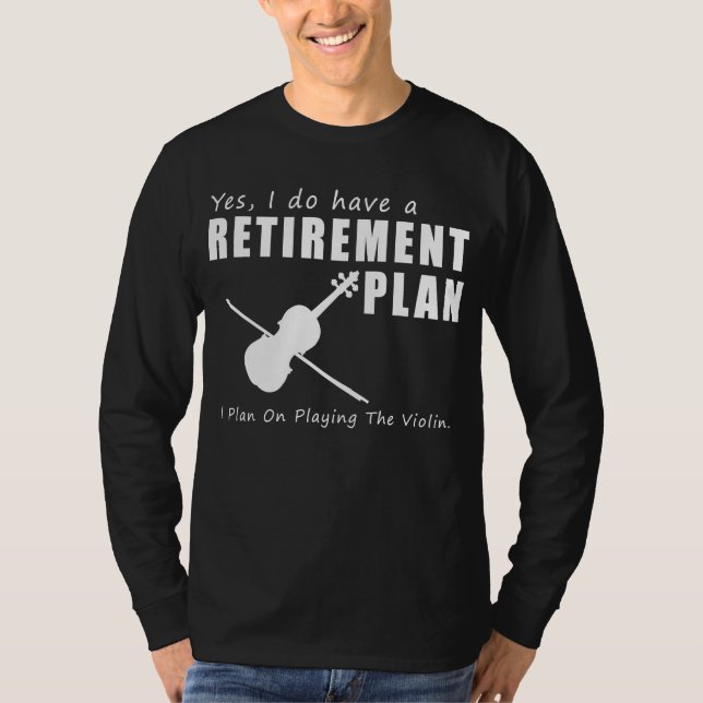 Fiddling into Retirement Joy: Violin Playing Funny T-Shirt (Front)