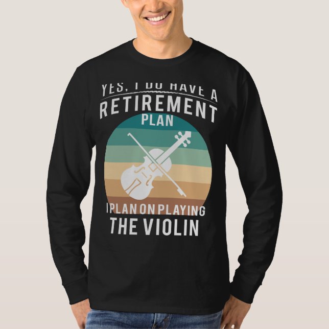 Fiddling into Retirement Joy: Violin Playing Funny T-Shirt (Front)