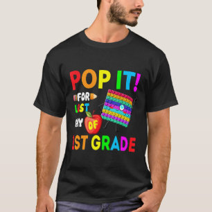 Fidget Pop It For Last Day Of 1st Grade Last Day O T-Shirt