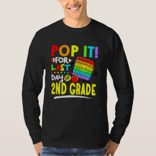 Fidget Pop It For Last Day Of 2nd Grade Last Day O T-Shirt