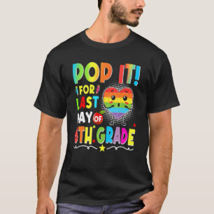 Fidget Pop It For Last Day Of 6th Grade Goodbye Sc T-Shirt