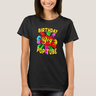 Fidget Toy Pop Tube Birrthday Boy   T-Shirt