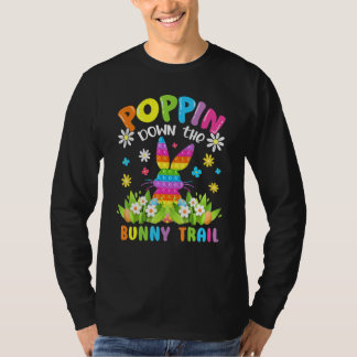 Fidget Toy Poppin Down The Bunny Trail Funny Easte T-Shirt