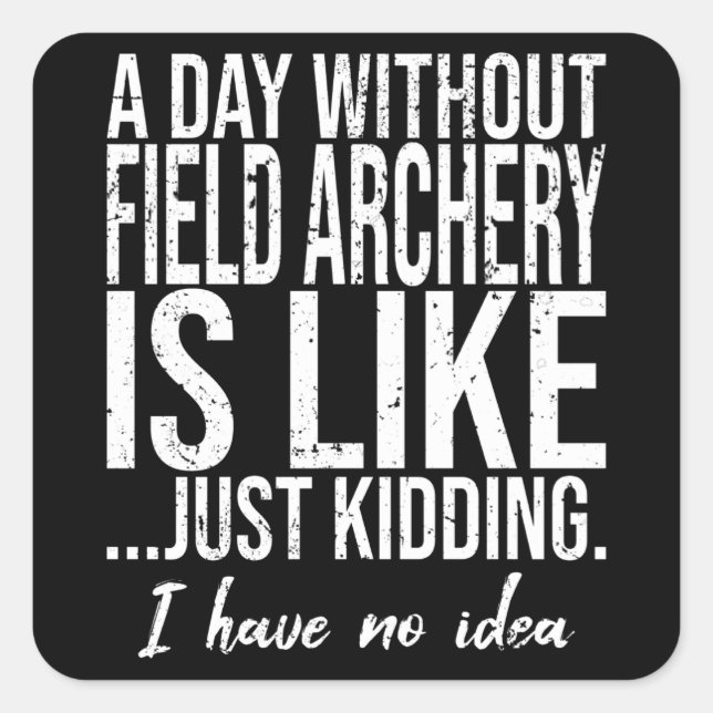 Field Archery funny sports gift Square Sticker (Front)