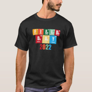 Field Day 2022 Periodic Table Chemist Teacher Men T-Shirt