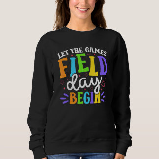 Field Day 2023 Let The Games Begin School Teacher Sweatshirt