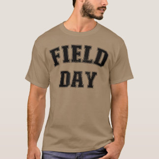 Field Day 2025 For School Teachers Kids Family Tea T-Shirt