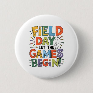 Field Day 2025 Let The Games Begin Teachers Kids F 6 Cm Round Badge