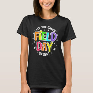 Field Day Let The Games Begin Kids Boys Girls Teac T-Shirt