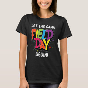 Field Day Let The Games Begin Kids Boys Girls Teac T-Shirt