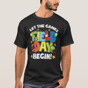 Field Day Let The Games Begin Kids Boys Girls Teac T-Shirt
