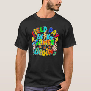 Field Day Let The Games Begin Teacher Boys Kids Fi T-Shirt