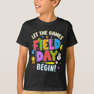 Field Day Let The Games Begin Teachers Kids Field T-Shirt