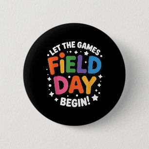 Field Day Let The Games Begin Teachers Students Fi 6 Cm Round Badge
