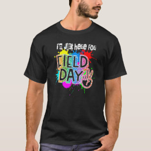 Field Day Rainbow Colour Splash Iu2019m Just Here T-Shirt