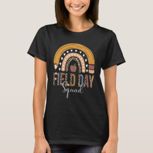 Field Day Squad Teacher First Last Day Of School R T-Shirt