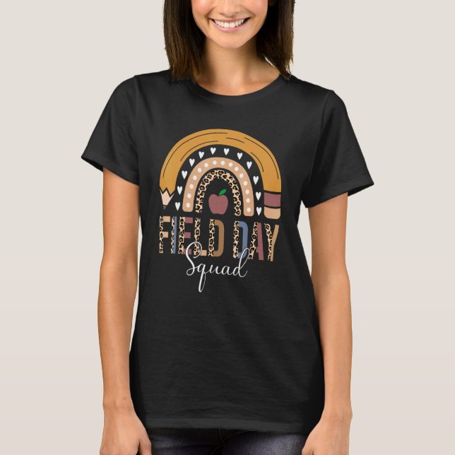 Field Day Squad Teacher First Last Day Of School R T-Shirt (Front)