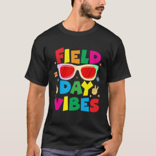 Field Day Vibes Last Day Of School For Teacher Stu T-Shirt