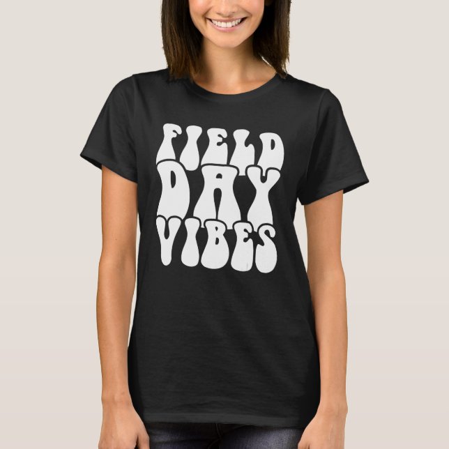 Field Day Vibes Teacher Field Day School Field Day T-Shirt (Front)
