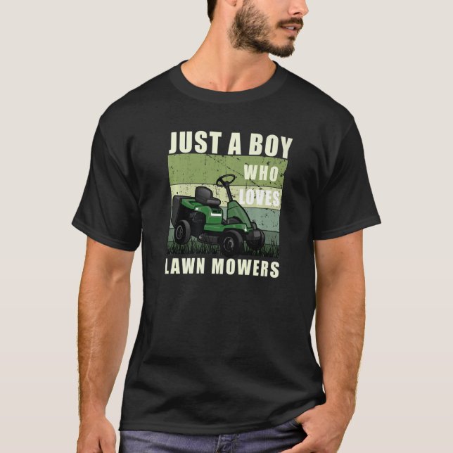 Field  Gardening Just A Boy Who Loves Lawn Mowers  T-Shirt (Front)