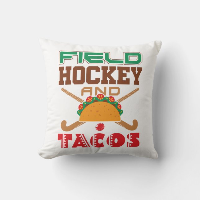 Field Hockey and Tacos T-Shirt Cushion (Front)