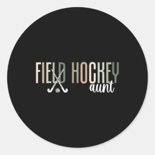 Field Hockey Aunt Of A Field Hockey Player Auntie Classic Round Sticker