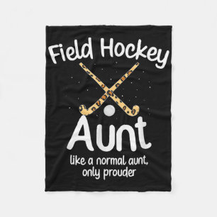Field Hockey Aunt Prouder Field Hockey Player Aunt Fleece Blanket