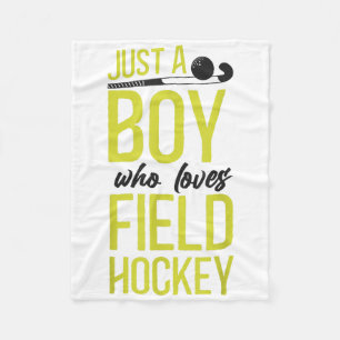 Field Hockey Boy Just A Boy Who Loves Field Hockey Fleece Blanket