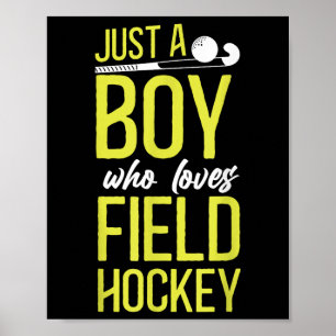 Field Hockey Boy Just A Boy Who Loves Field Hockey Poster