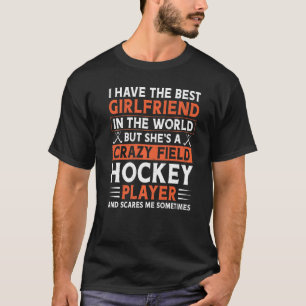 Field Hockey Boyfriend I Have The Best Girlfriend T-Shirt