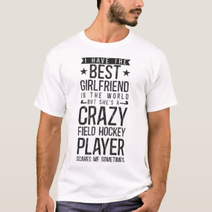 Field Hockey Boyfriend I Have The Best Girlfriend T-Shirt