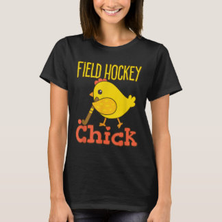 Field Hockey Chick - Cute Womens Field Hockey Play T-Shirt