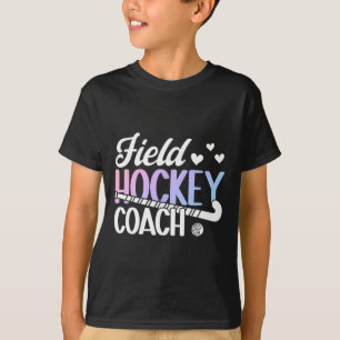 Field Hockey Coach Appreciation Field Hockey Coach T-Shirt