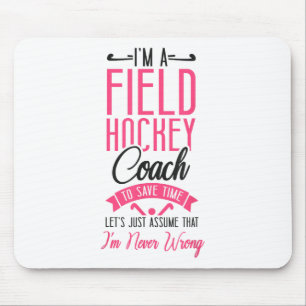 Field Hockey Coach I'm A Field Hockey Coach To Sav Mouse Pad