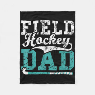 Field Hockey Dad - Field Hockey Player Hockey Fan Fleece Blanket