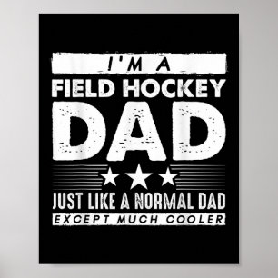 Field Hockey Dad Gift Field Hockey Player Gift Fat Poster