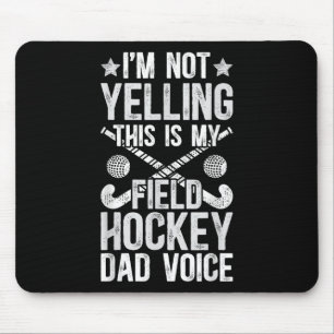 Field Hockey Dad Voice Dad Of A Field Hockey Playe Mouse Pad