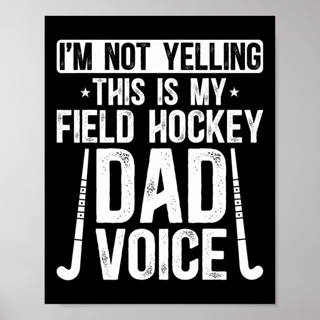Field Hockey Dad Voice Dad Of A Field Hockey Playe Poster (Front)