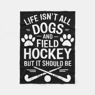 Field Hockey Dogs Funny Field Hockey Fleece Blanket