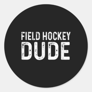 Field Hockey Dude Distressed Forward Goalie Midfie Classic Round Sticker