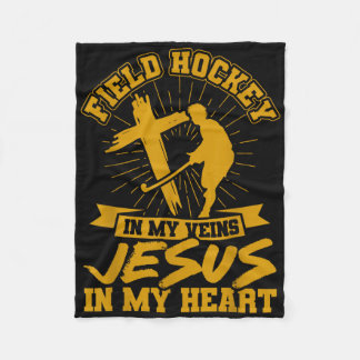 Field Hockey Field Hockey In My Veins Jesus In My Fleece Blanket