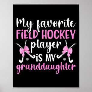 Field Hockey Gigi Proud Gigi Of A Field Hockey Pla Poster