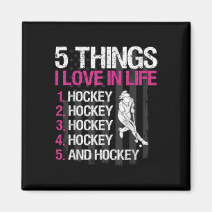 Field Hockey Girl 5 Things I Love In Life Magnet