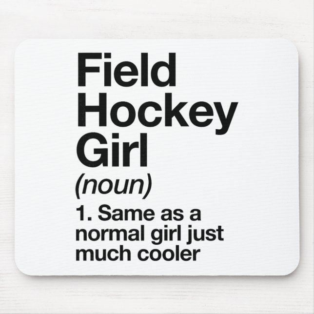 Field Hockey Girl Definition Funny And Sy Sports  Mouse Pad (Front)