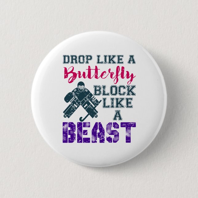 Field Hockey Goalie Block Like A Beast 6 Cm Round Badge (Front)