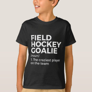 Field Hockey Goalie Definition Men Women T-Shirt