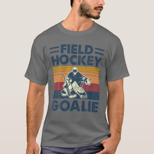 Field Hockey Goalie Goalkeeper Funny T-Shirt (Front)