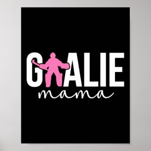 Field Hockey Goalie Mama Of A Field Hockey Keeper Poster