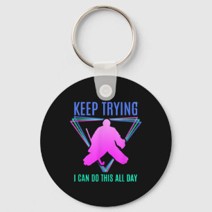 Field Hockey Goalie Quote Keep Trying Goal Keeper Key Ring